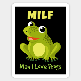 Man I Love Frogs Sticker